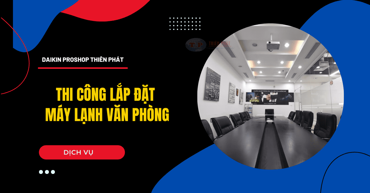 dich vu thi cong lap dat may lanh van phong