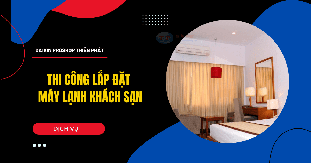 thi công lắp đặt máy lạnh khách sạn thi công lắp đặt máy lạnh khách sạn